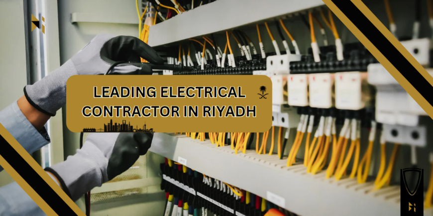 Leading Electrical Contractor in Riyadh