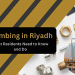 Plumbing in Riyadh: What Residents Need to Know and Do 
