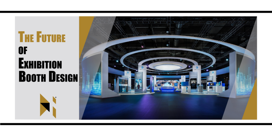 The Future of Exhibition Booth Design