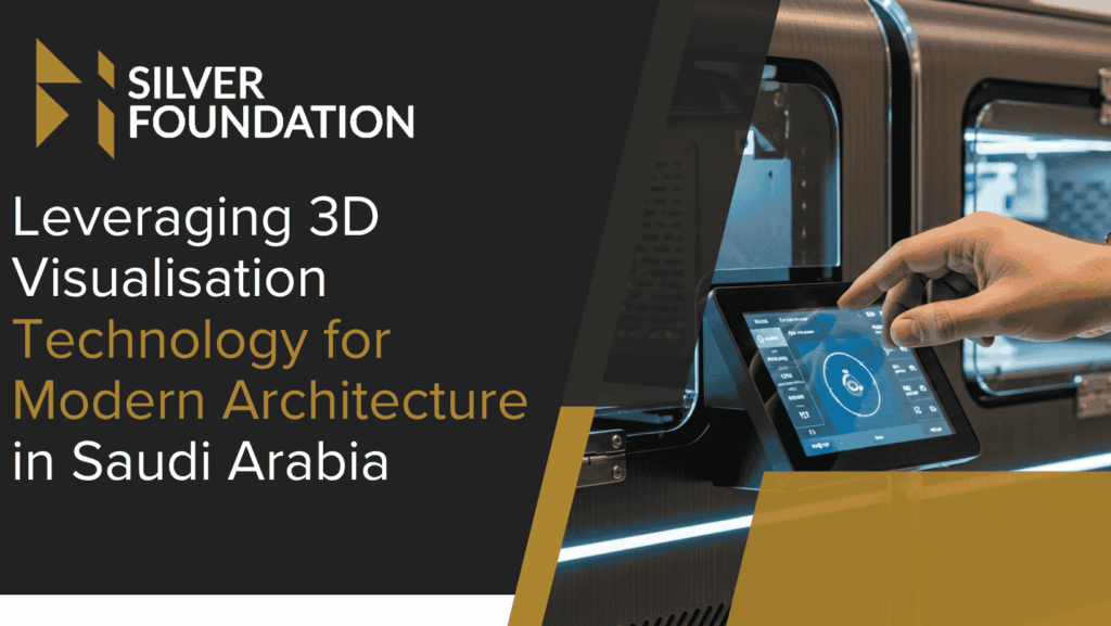 Leveraging 3D Visualisation Technology for Modern Architecture in Saudi Arabia