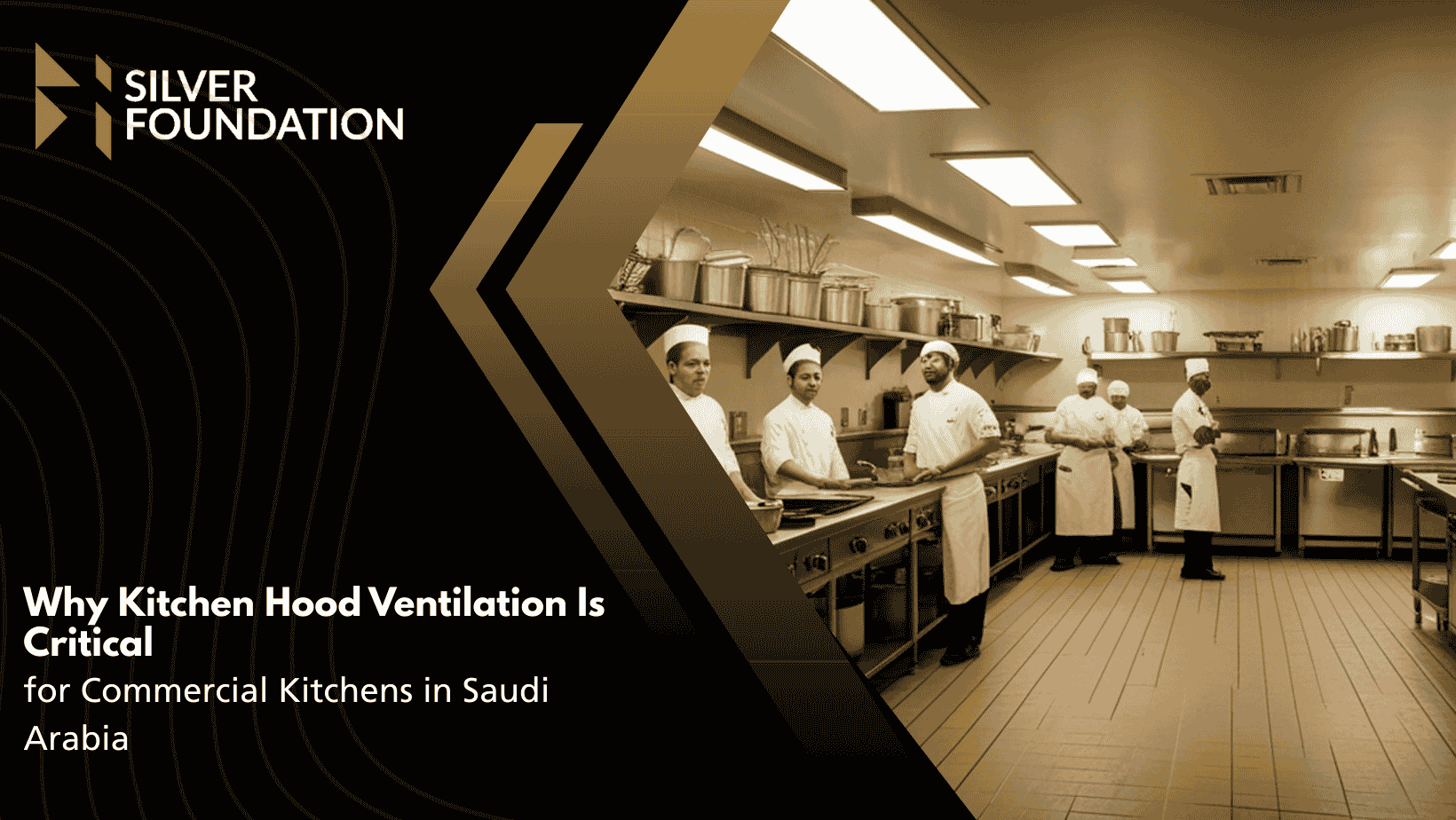 Why Kitchen Hood Ventilation Is Critical for Commercial Kitchens in Saudi Arabia