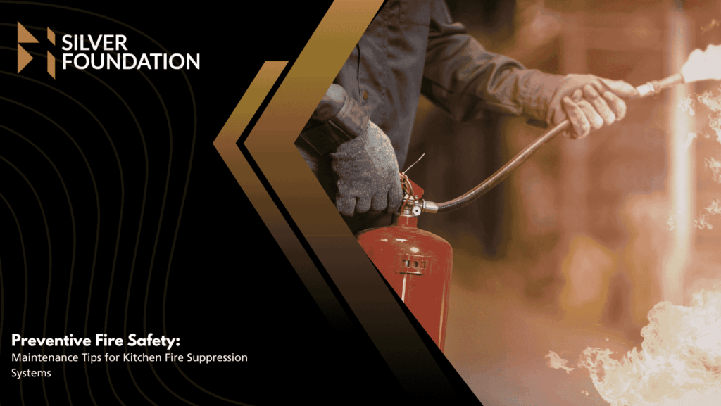 Preventive Fire Safety: Maintenance Tips for Kitchen Fire Suppression Systems