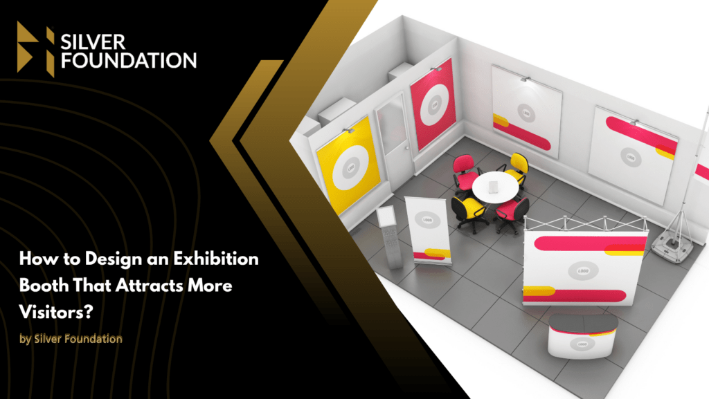 How to Design an Exhibition Booth That Attracts More Visitors?